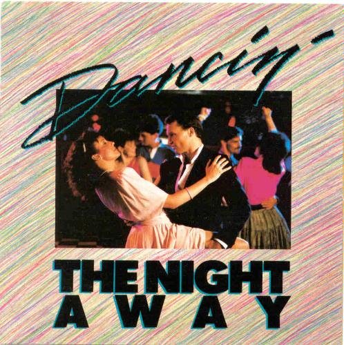 Dancin' The Night Away/Dancin' The Night Away